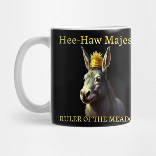 Hee-Haw Majesty | Funny Miniature Donkey Mug